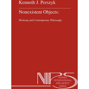 Springer Nonexistent Objects : Meinong And Contemporary Philosophy Springer Nonexistent Objects : Meinong And Contemporary Philosophy