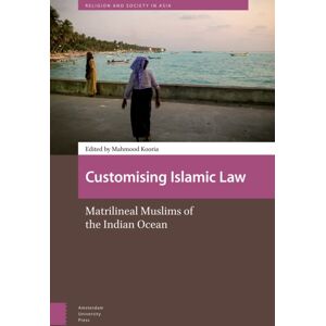 Pallas Publications Customising Islamic Law : Matrilineal Muslims Of The Indian Ocean Pallas Publications Customising Islamic Law : Matrilineal Muslims Of The Indian Ocean