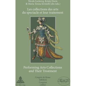 Presses Interuniversitaires Europeennes Les Collections Des Arts Du Spectacle Et Leur Traitement- Performing Arts Collections And Their Treatment : Congres De Rome Sibmas (2002)- Sibmas Congress In Rome (2002) Presses Interuniversitaires Europeennes Les Collections Des Arts Du Spectacle Et Leur Traitement- Performing Arts Collections And Their Treatment : Congres De Rome Sibmas (2002)- Sibmas Congress In Rome (2002)