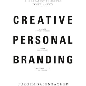 BIS Publishers B.V. Creative Personal Branding : The Strategy To Answer: What’s Next BIS Publishers B.V. Creative Personal Branding : The Strategy To Answer: What’s Next