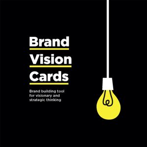 BIS Publishers B.V. Brand Vision Cards : Brand Building Tool For Visionary And Strategic Thinking BIS Publishers B.V. Brand Vision Cards : Brand Building Tool For Visionary And Strategic Thinking