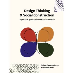 BIS Publishers B.V. Design Thinking And Social Construction : A Practical Guide To In Research BIS Publishers B.V. Design Thinking And Social Construction : A Practical Guide To In Research