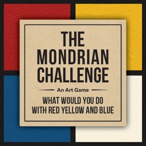 BIS Publishers B.V. The Mondrian Challenge : An Art Game: What Would You Do With Red, Yellow And Blue BIS Publishers B.V. The Mondrian Challenge : An Art Game: What Would You Do With Red, Yellow And Blue