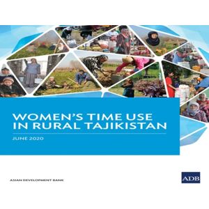 Asian Development Bank Women'S Time Use In Rural Tajikistan Asian Development Bank Women'S Time Use In Rural Tajikistan
