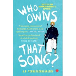 Juggernaut Publication Who Owns That Song? : The Battle For Subramania Bharati'S Juggernaut Publication Who Owns That Song? : The Battle For Subramania Bharati'S
