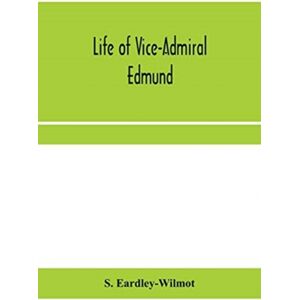 Alpha Edition Life Of Vice-Admiral Edmund, Lord Lyons. With An Account Of Naval Operations In The Black Sea And Sea Of Azoff, 1854-56 Alpha Edition Life Of Vice-Admiral Edmund, Lord Lyons. With An Account Of Naval Operations In The Black Sea And Sea Of Azoff, 1854-56
