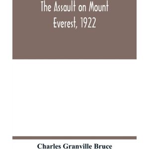 Alpha Edition The Assault On Mount Everest, 1922 Alpha Edition The Assault On Mount Everest, 1922
