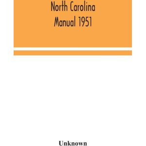 Alpha Edition North Carolina Manual 1951 Alpha Edition North Carolina Manual 1951