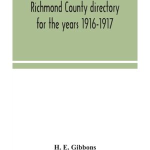 Alpha Edition Richmond County Directory For The Years 1916-1917 Alpha Edition Richmond County Directory For The Years 1916-1917