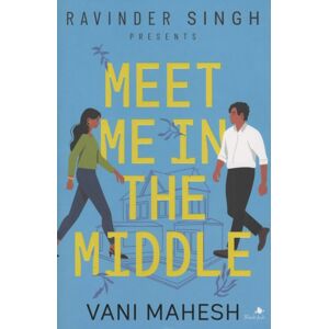HarperCollins Publishers India Meet Me In The Middle HarperCollins Publishers India Meet Me In The Middle