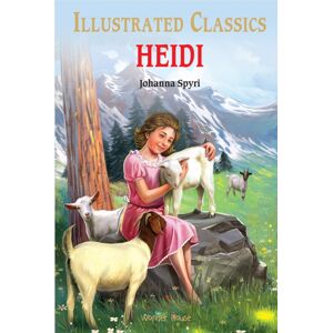 Prakash Books Heidi : Illustrated Children Classics : English Novel With Review Questions Prakash Books Heidi : Illustrated Children Classics : English Novel With Review Questions
