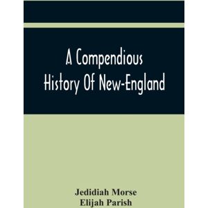 Alpha Edition A Compendious History Of -England : To Which Is Added, A Short Abstract Of The History Of -York, And -Jersey: Designed For The Use Of Schools And Private Families Alpha Edition A Compendious History Of -England : To Which Is Added, A Short Abstract Of The History Of -York, And -Jersey: Designed For The Use Of Schools And Private Families