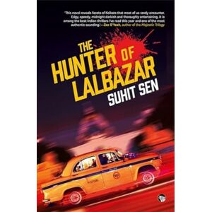 Speaking Tiger Publishing Private Limited The Hunter Of Lalbazar Speaking Tiger Publishing Private Limited The Hunter Of Lalbazar