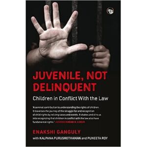 Speaking Tiger Publishing Private Limited Juvenile, Not Delinquent : Children In Conflict With The Law Speaking Tiger Publishing Private Limited Juvenile, Not Delinquent : Children In Conflict With The Law