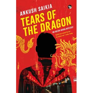 Speaking Tiger Publishing Private Limited Tears Of The Dragon : An Arjun Arora Mystery Speaking Tiger Publishing Private Limited Tears Of The Dragon : An Arjun Arora Mystery