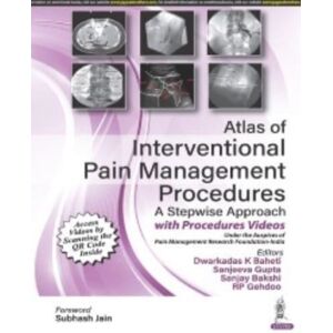 Jaypee Brothers Medical Publishers Atlas Of Interventional Pain Management Procedures : A Stepwise Approach Jaypee Brothers Medical Publishers Atlas Of Interventional Pain Management Procedures : A Stepwise Approach