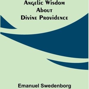 Alpha Edition Angelic Wisdom About Divine Providence Alpha Edition Angelic Wisdom About Divine Providence