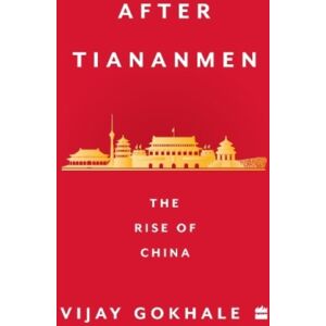 HarperCollins Publishers India After Tiananmen : The Rise Of China HarperCollins Publishers India After Tiananmen : The Rise Of China