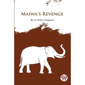 Double 9 Books LLP Maiwa'S Revenge Double 9 Books LLP Maiwa'S Revenge