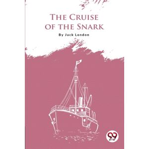Double 9 Books LLP The Cruise Of The Snark Double 9 Books LLP The Cruise Of The Snark