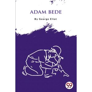 Double 9 Books LLP Adam Bede Double 9 Books LLP Adam Bede