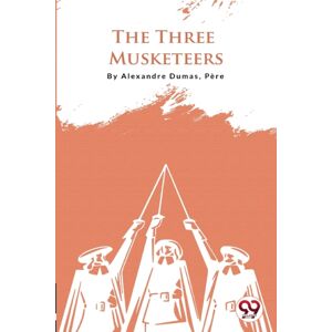 Double 9 Books LLP The Three Musketeers Double 9 Books LLP The Three Musketeers