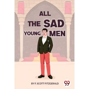 Double 9 Books LLP All The Sad Young Men Double 9 Books LLP All The Sad Young Men