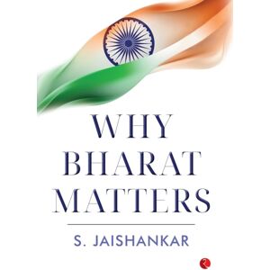 Rupa Publications India Pvt. Ltd Why Bharat Matters Rupa Publications India Pvt. Ltd Why Bharat Matters