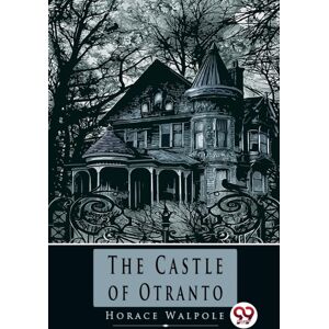 Double 9 Books LLP The Castle Of Otranto Double 9 Books LLP The Castle Of Otranto