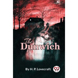 Double 9 Books LLP The Dunwich Horror Double 9 Books LLP The Dunwich Horror