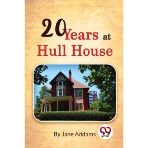 Double 9 Books LLP Twenty Years At Hull House Double 9 Books LLP Twenty Years At Hull House