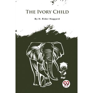 Double 9 Books LLP The Ivory Child Double 9 Books LLP The Ivory Child
