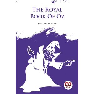 Double 9 Books LLP The Royal Book Of Oz Double 9 Books LLP The Royal Book Of Oz