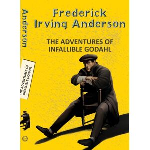 Hachette Book Publishing India Pvt Ltd The Adventures Of The Infallible Godahl Hachette Book Publishing India Pvt Ltd The Adventures Of The Infallible Godahl