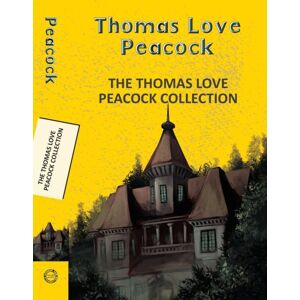 Hachette Book Publishing India Pvt Ltd The Thomas Love Peacock Collection Hachette Book Publishing India Pvt Ltd The Thomas Love Peacock Collection