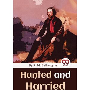 Double 9 Books LLP Hunted And Harried Double 9 Books LLP Hunted And Harried