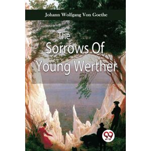 Double 9 Books LLP The Sorrows Of Young Werther Double 9 Books LLP The Sorrows Of Young Werther