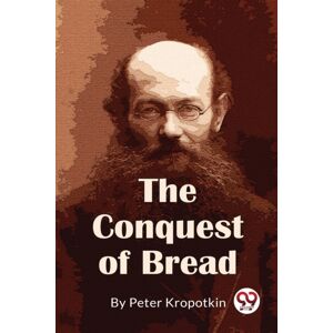 Double 9 Books LLP The Conquest Of Bread Double 9 Books LLP The Conquest Of Bread