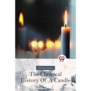 Double 9 Books The Chemical History Of A Candle Double 9 Books The Chemical History Of A Candle