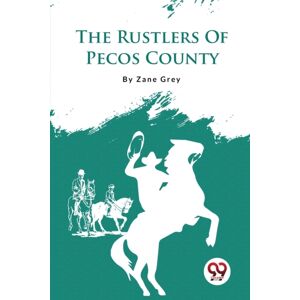 Double 9 Books LLP The Rustlers Of Pecos County Double 9 Books LLP The Rustlers Of Pecos County