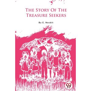 Double 9 Books LLP The Story Of The Treasure Seekers Double 9 Books LLP The Story Of The Treasure Seekers