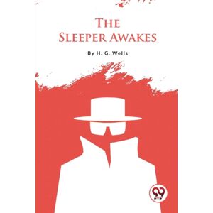 Double 9 Books LLP The Sleeper Awakes Double 9 Books LLP The Sleeper Awakes