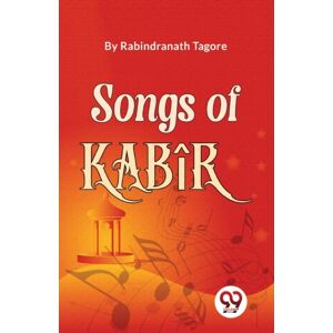 Double 9 Books LLP Songs Of Kab?R Double 9 Books LLP Songs Of Kab?R