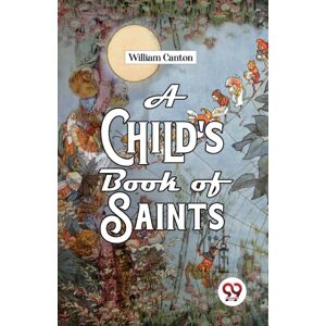 Double 9 Books LLP A Child'S Book Of Saints Double 9 Books LLP A Child'S Book Of Saints