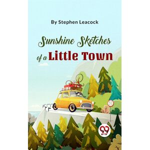 Double 9 Books Sunshine Sketches Of A Little Town Double 9 Books Sunshine Sketches Of A Little Town