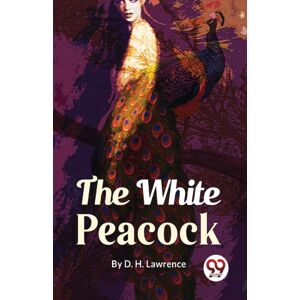 Double 9 Books LLP The White Peacock Double 9 Books LLP The White Peacock