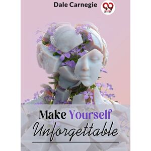 Double 9 Books LLP Make Yourself Unforgettable Double 9 Books LLP Make Yourself Unforgettable