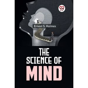 Double 9 Books LLP The Science Of Mind Double 9 Books LLP The Science Of Mind