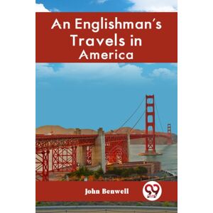 Double 9 Books LLP An Englishman'S Travels In America Double 9 Books LLP An Englishman'S Travels In America