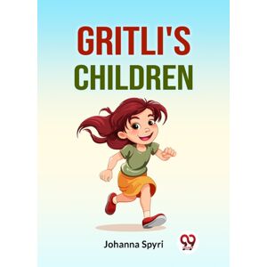 Double 9 Books LLP Gritli'S Children Double 9 Books LLP Gritli'S Children